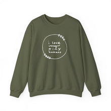 I Love My Tiny Humans Crewneck Sweatshirt