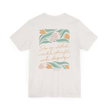 She is Clothed with Strength and Dignity Tee