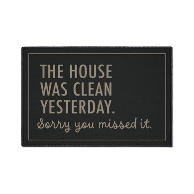 Sorry You Missed It Door Mat - BLACK 18x27