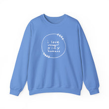 I Love My Tiny Humans Crewneck Sweatshirt