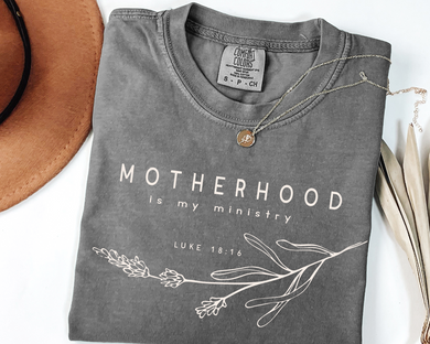Motherhood is My Ministry – T-Shirt
